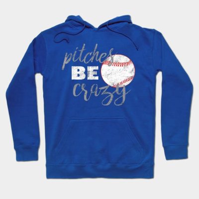 Pitches Be Crazy Shirt Funny Baseball Softball Hoodie Official Softball Merch