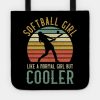 Softball Girl Like A Normal Girl But Cooler Tote Official Softball Merch