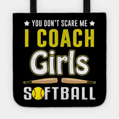 You Cant Scare Me I Coach Girls Softball Tote Official Softball Merch