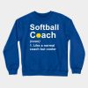 Softball Noun Like A Normal Coach But Cooler Crewneck Sweatshirt Official Softball Merch