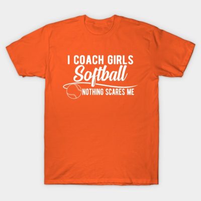 Softball I Coach Girls Softball Nothing Scar T-Shirt Official Softball Merch