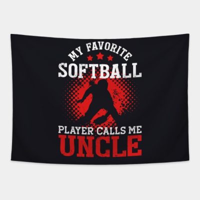 My Favorite Softball Player Calls Me Uncle Funny Tapestry Official Softball Merch