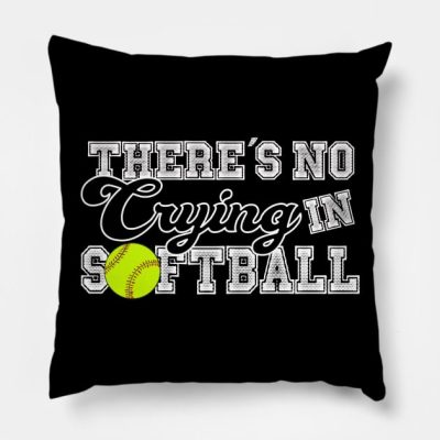 Theres No Crying In Softball Funny T Shirt Gift Id Throw Pillow Official Softball Merch