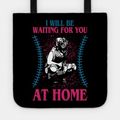 I Will Be Waiting For You At Home Softball Tote Official Softball Merch