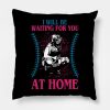 I Will Be Waiting For You At Home Softball Throw Pillow Official Softball Merch