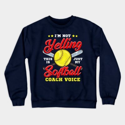 Im Not Yelling This Is Just My Softball Voic Crewneck Sweatshirt Official Softball Merch