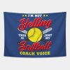 Im Not Yelling This Is Just My Softball Voic Tapestry Official Softball Merch