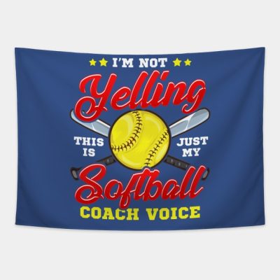 Im Not Yelling This Is Just My Softball Voic Tapestry Official Softball Merch