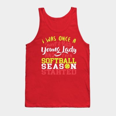 I Was Once A Sweet And Polite Young Lady And Then  Tank Top Official Softball Merch