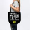 Softball Makes Me Happy You Not So Much Tote Official Softball Merch