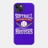 Softball Nothing Soft Leaves Bigger Bruises Phone Case Official Softball Merch