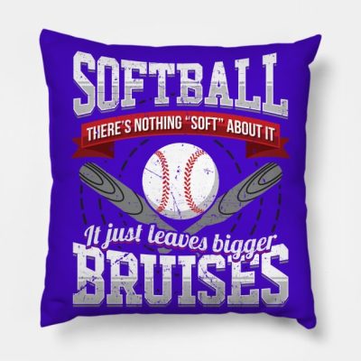 Softball Nothing Soft Leaves Bigger Bruises Throw Pillow Official Softball Merch