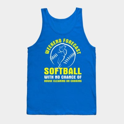 Weekend Forecast Softball With No Chance Of House  Tank Top Official Softball Merch