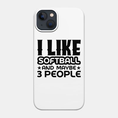 I Like Softball And Maybe 3 People Phone Case Official Softball Merch