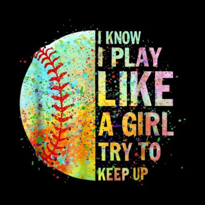 I Know I Play Like Try To Keep Up Softball Color Tapestry Official Softball Merch