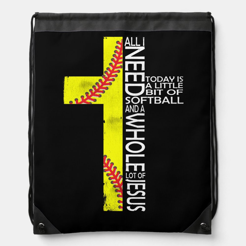 all i need today is a little bit of softball jesus drawstring bag - Softball Gifts