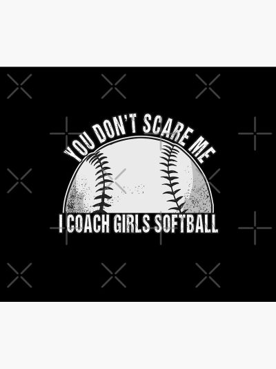 Funny Softball You Don'T Scare Me I Coach Girls Softball Tapestry Official Softball Merch