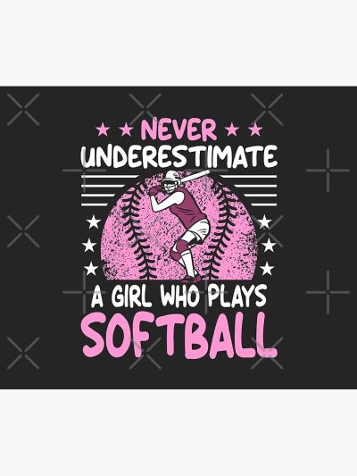 Never Underestimate A Girl Who Plays Softball Tapestry Official Softball Merch