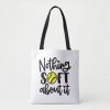 softball nothing soft about it tote ra025742ac0a1441fb036c868d5aa904b 6kcf1 1000 - Softball Gifts