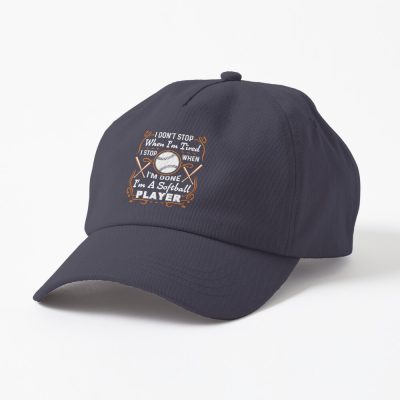 I Don'T Stop I'M A Softball Player Cap Official Softball Merch