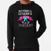 Softball Legends Are Born In January Hoodie Official Softball Merch