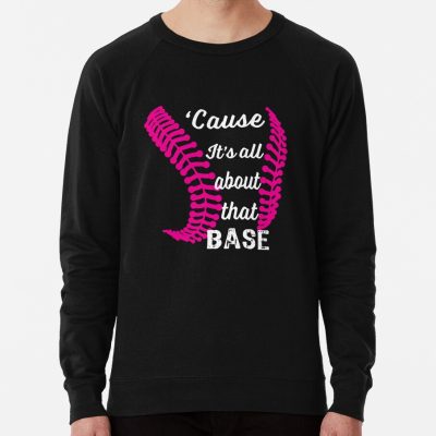 Funny Softball Gift For Girls All About The Base Sweatshirt Official Softball Merch