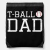 t ball dad teeball dad tee fathers day baseball drawstring bag r35ee4a387a744646a3ed103ab3a78d70 zffcx 1000 - Softball Gifts