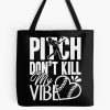 Softball - Don'T Kill My Vibe Softball Tote Bag Official Softball Merch