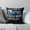 I Am A Softball And Cold Beer Kinda Girl Throw Pillow Official Softball Merch