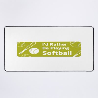 I'D Rather Be Playing Softball Positive Quote Player Softball Mouse Pad Official Softball Merch