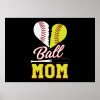 ball mom baseball softball mom poster rfdee477ba9444bf492d3a95beeb026aa wzk 8byvr 1000 - Softball Gifts