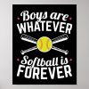boys are whatever softball is forever poster r862202f158914de98c4c9eee25347f38 wva 8byvr 1000 - Softball Gifts