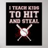i teach kids to hit and steal baseball coach poster r08e5ac7588a34dc3ba8fe2ca14c21611 wvy 8byvr 1000 - Softball Gifts