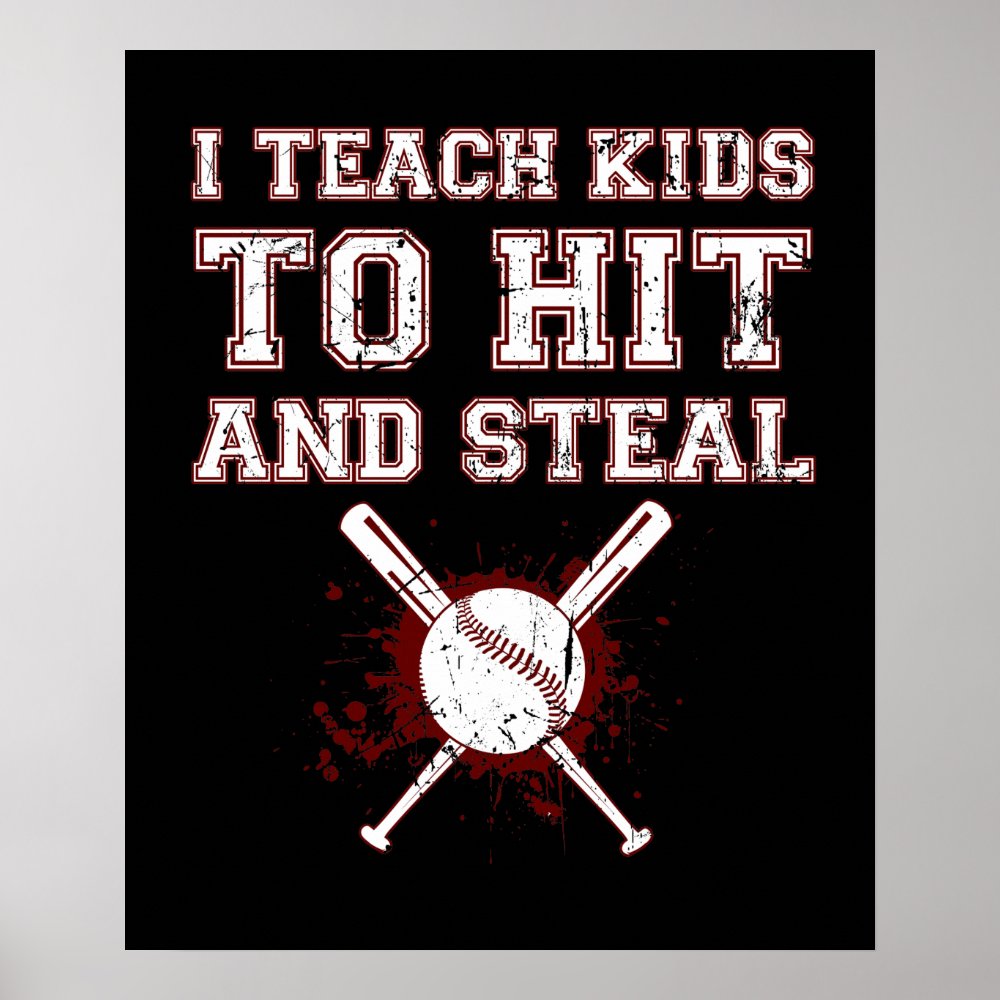 i teach kids to hit and steal baseball coach poster r08e5ac7588a34dc3ba8fe2ca14c21611 wvy 8byvr 1000 - Softball Gifts
