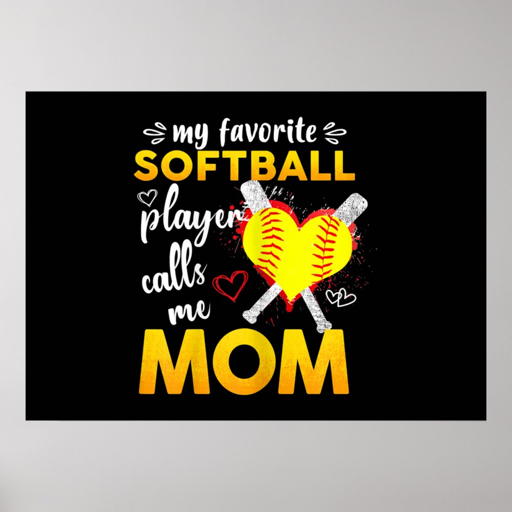 my favorite softball player calls me mom poster r91807e9dbb714ed6bec4a58c3e22140c wzk 8byvr 1000 - Softball Gifts