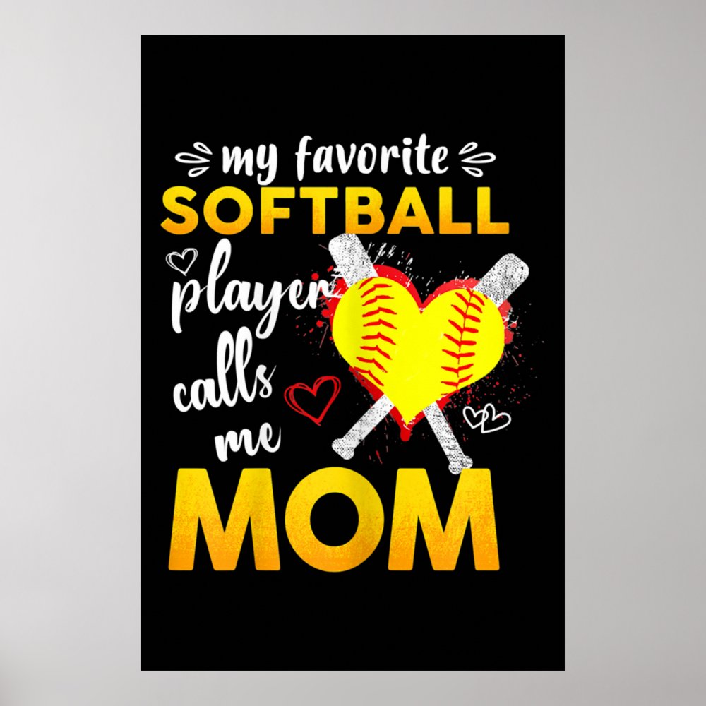 my favorite softball player calls me mom poster rd69a4e3a007e457295d9cc0c78c26f66 wvg 8byvr 1000 - Softball Gifts