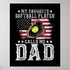 softball dad my favorite softball player calls me poster r836eeb0e7f5141339ce1718e102e603d wvc 8byvr 1000 - Softball Gifts
