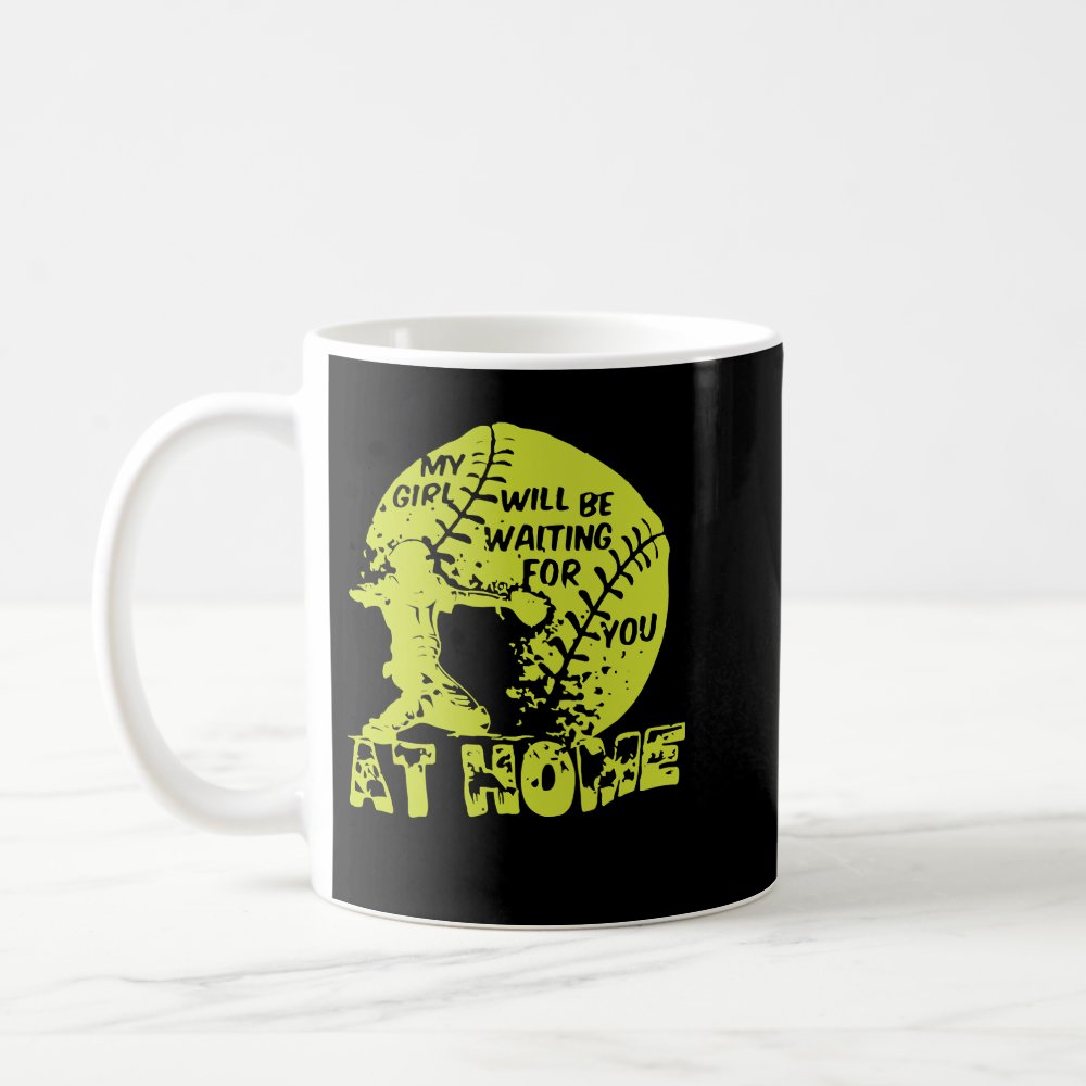 softball pitcher hitter catcher my girl will be wa coffee mug - Softball Gifts