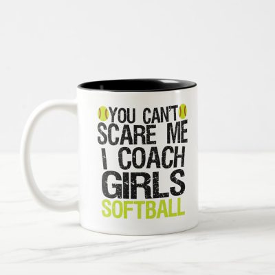 you cant scare me i coach girls softball funny two tone coffee mug r5b31ca863d924cf3b26b0a968b3bca01 x7j1m 8byvr 1000 - Softball Gifts